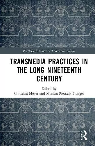 Transmedia Practices in the Long Nineteenth Century cover