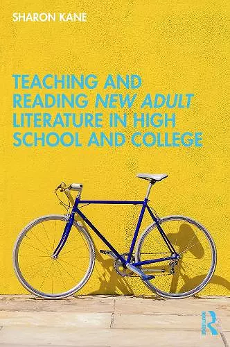 Teaching and Reading New Adult Literature in High School and College cover