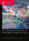 The Routledge Handbook of Post-Reform Indian Economy cover