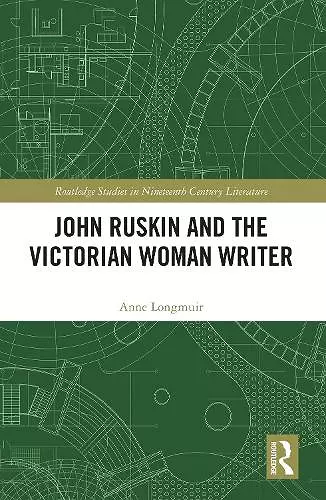 John Ruskin and the Victorian Woman Writer cover