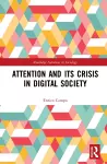 Attention and its Crisis in Digital Society cover