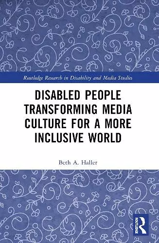 Disabled People Transforming Media Culture for a More Inclusive World cover
