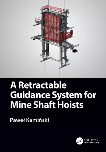 A Retractable Guidance System for Mine Shaft Hoists cover