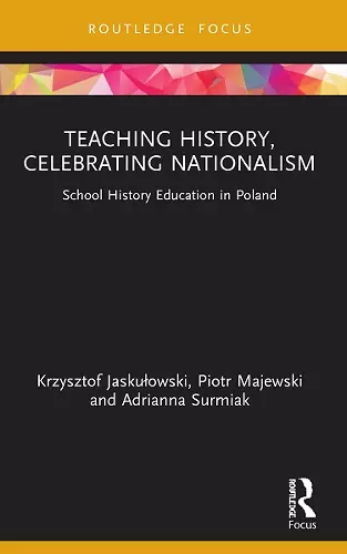 Teaching History, Celebrating Nationalism cover