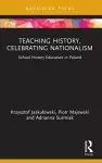 Teaching History, Celebrating Nationalism cover
