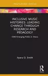 Inclusive Music Histories: Leading Change through Research and Pedagogy cover