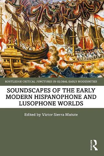 Soundscapes of the Early Modern Hispanophone and Lusophone Worlds cover