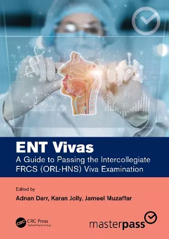 ENT Vivas: A Guide to Passing the Intercollegiate FRCS (ORL-HNS) Viva Examination cover