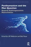 Posthumanism and the Man Question cover