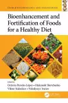 Bioenhancement and Fortification of Foods for a Healthy Diet cover