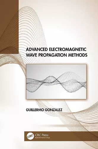 Advanced Electromagnetic Wave Propagation Methods cover