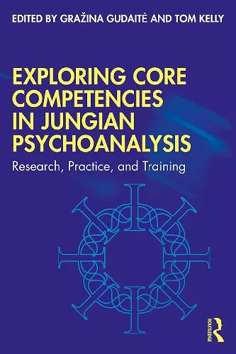 Exploring Core Competencies in Jungian Psychoanalysis cover