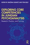 Exploring Core Competencies in Jungian Psychoanalysis cover