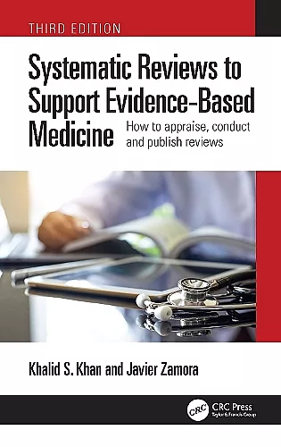Systematic Reviews to Support Evidence-Based Medicine cover