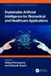 Explainable Artificial Intelligence for Biomedical and Healthcare Applications cover