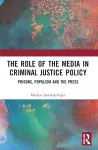 The Role of the Media in Criminal Justice Policy cover