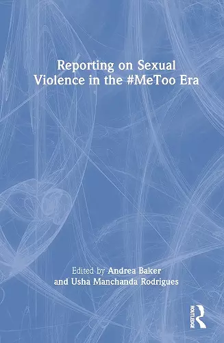 Reporting on Sexual Violence in the #MeToo Era cover