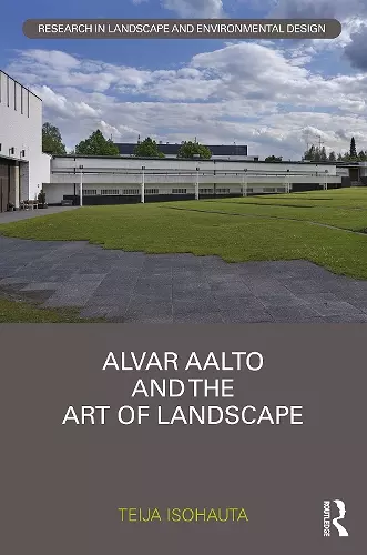 Alvar Aalto and The Art of Landscape cover