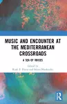 Music and Encounter at the Mediterranean Crossroads cover