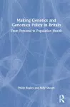 Making Genetics and Genomics Policy in Britain cover