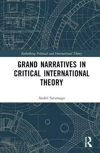 Grand Narratives in Critical International Theory cover