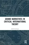 Grand Narratives in Critical International Theory cover