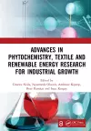 Advances in Phytochemistry, Textile and Renewable Energy Research for Industrial Growth cover