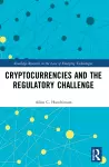 Cryptocurrencies and the Regulatory Challenge cover