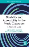 Disability and Accessibility in the Music Classroom cover