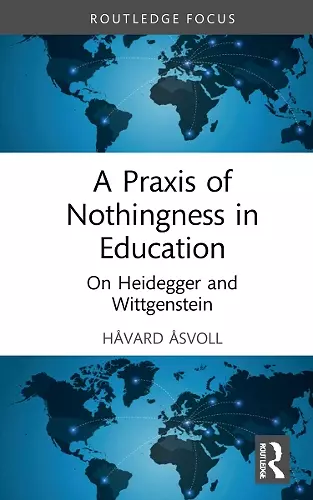 A Praxis of Nothingness in Education cover
