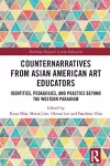 Counternarratives from Asian American Art Educators cover
