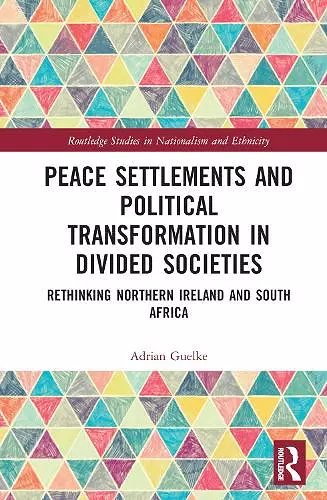 Peace Settlements and Political Transformation in Divided Societies cover