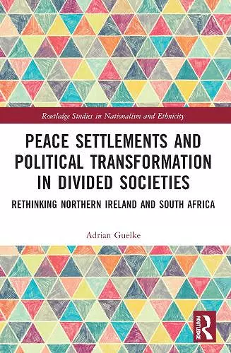Peace Settlements and Political Transformation in Divided Societies cover