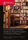 The Routledge International Handbook of Autoethnography in Educational Research cover