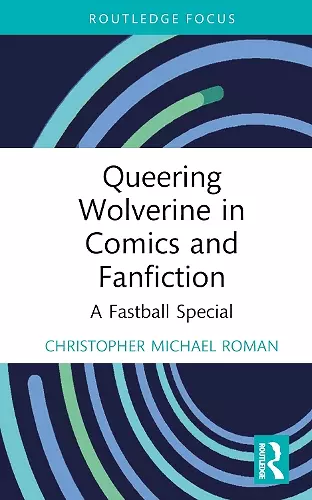 Queering Wolverine in Comics and Fanfiction cover