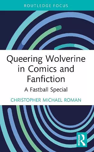 Queering Wolverine in Comics and Fanfiction cover