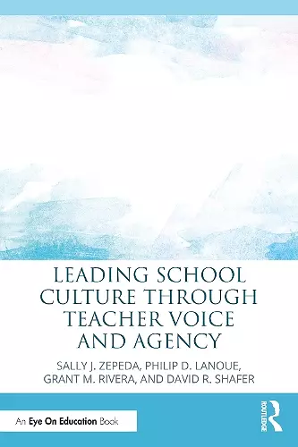 Leading School Culture through Teacher Voice and Agency cover