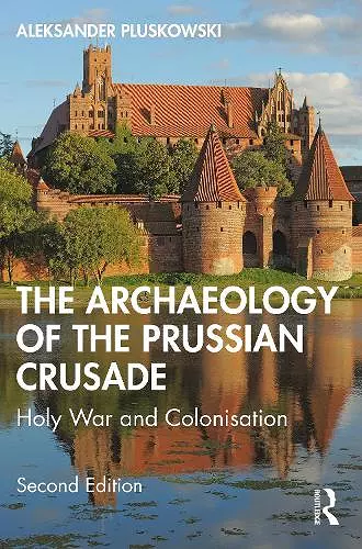 The Archaeology of the Prussian Crusade cover