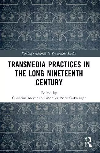 Transmedia Practices in the Long Nineteenth Century cover