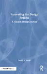 Innovating the Design Process: A Theatre Design Journey cover