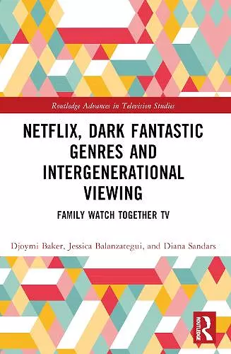 Netflix, Dark Fantastic Genres and Intergenerational Viewing cover