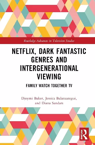 Netflix, Dark Fantastic Genres and Intergenerational Viewing cover