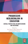 Progressive Neoliberalism in Education cover