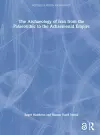 The Archaeology of Iran from the Palaeolithic to the Achaemenid Empire cover
