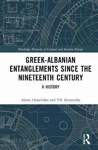 Greek-Albanian Entanglements since the Nineteenth Century cover