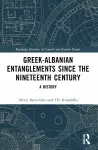 Greek-Albanian Entanglements since the Nineteenth Century cover
