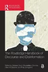 The Routledge Handbook of Discourse and Disinformation cover