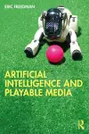 Artificial Intelligence and Playable Media cover