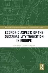 Economic Aspects of the Sustainability Transition in Europe cover