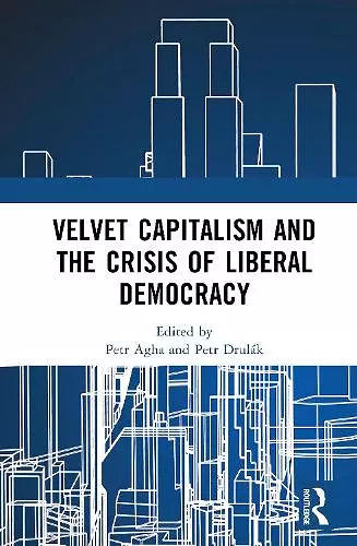 Velvet Capitalism and the Crisis of Liberal Democracy cover